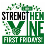 STRENGTHEN THE VINE – FIRST FRIDAYS – July 3, 2026